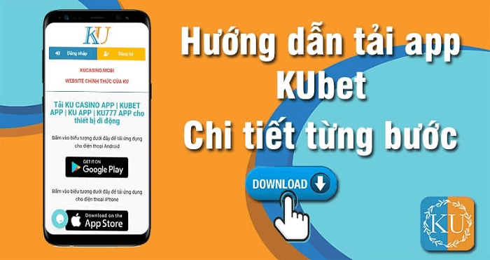 Lý do nên tải app Kubet cho điện thoại di động?